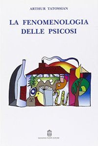 La fenomenologia delle psicosi