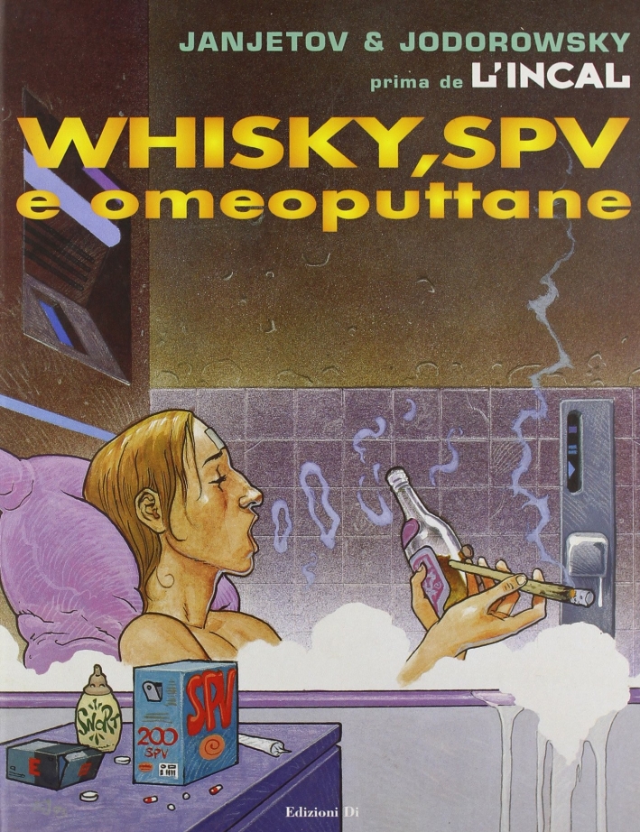 Whisky, Spv e Omeoputtane. Prima De l'Incal. Vol. 5 Whisky, Spv e Omeoputtane. Prima De l'Incal. Vol. 5
