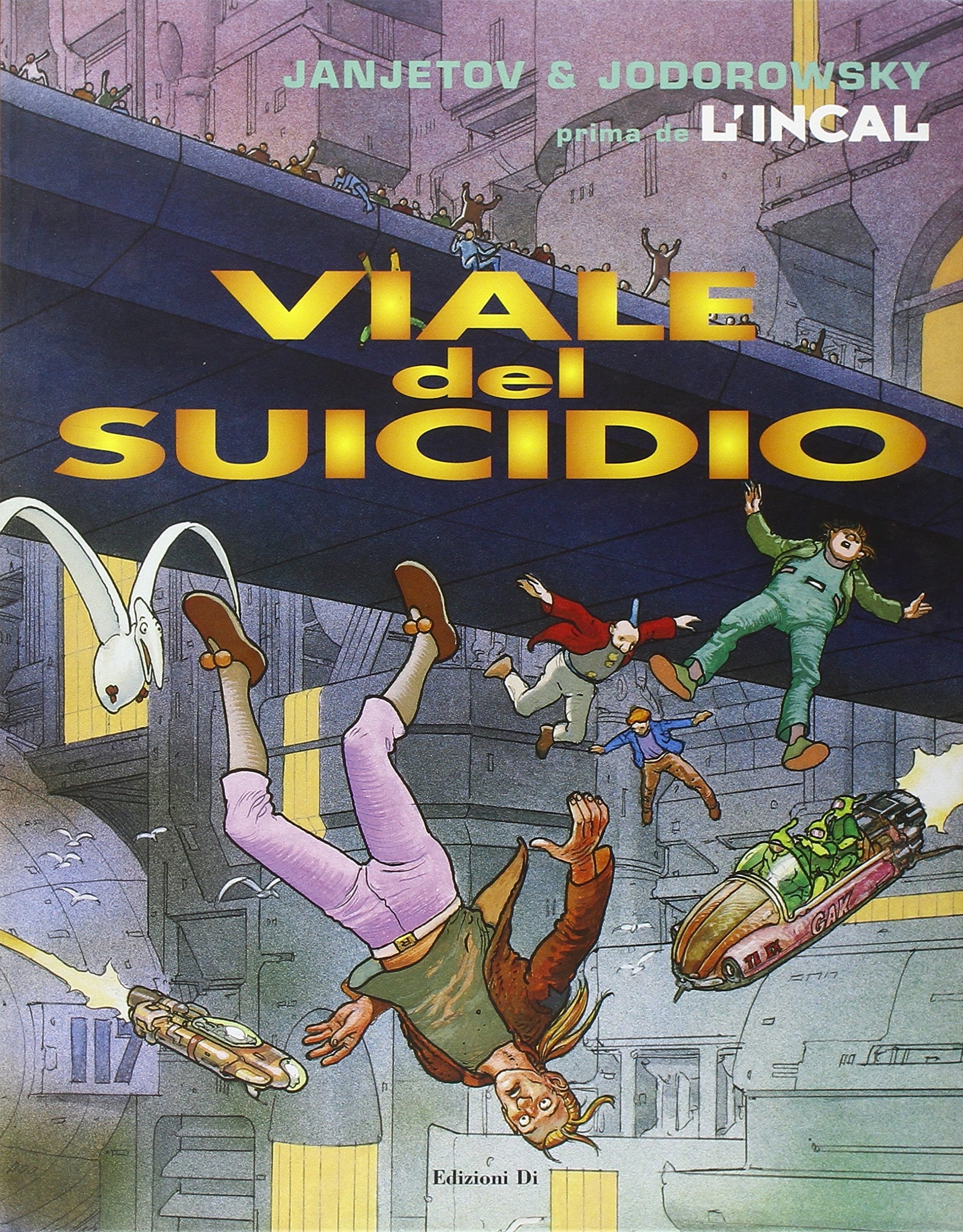 Viale del Suicidio. Prima De l'Incal. Vol. 6 Viale del Suicidio. Prima De l'Incal. Vol. 6