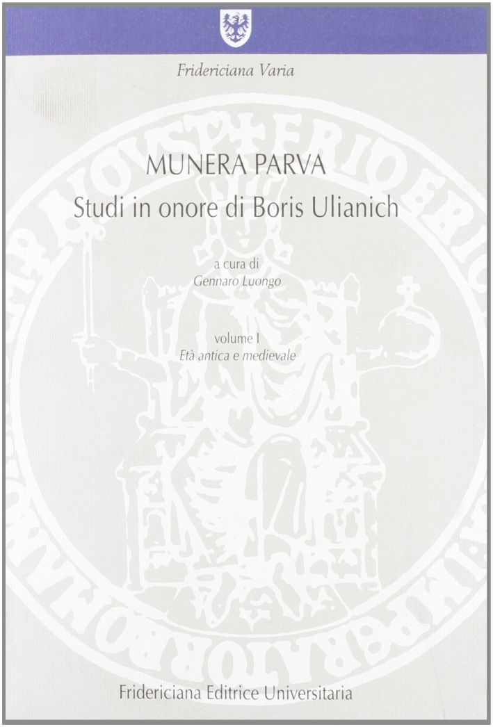 Munera parva. Studi in onore di Boris Ulianich Munera parva. Studi in onore di Boris Ulianich