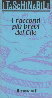 I racconti più brevi del Cile I racconti più brevi del Cile