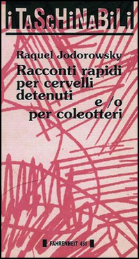 Racconti rapidi per cervelli detenuti e/o per coleotteri Racconti rapidi per cervelli detenuti e/o per coleotteri