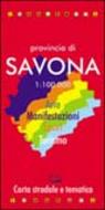 Provincia di Savona 1:100.000. Arte, manifestazioni, sport, turismo. Carta stradale e tematica. Provincia di Savona 1:100.000. Arte, manifestazioni, sport, turismo. Carta stradale e tematica.