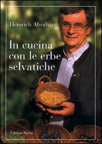 In cucina con le erbe selvatiche In cucina con le erbe selvatiche