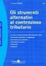 Gli strumenti alternativi al contenzioso tributario