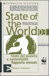 State of the World 2003. Stato del pianeta e sostenibilità. Rapporto annuale