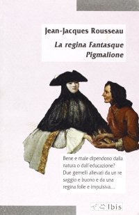 La regina Fantasque-Pigmalione