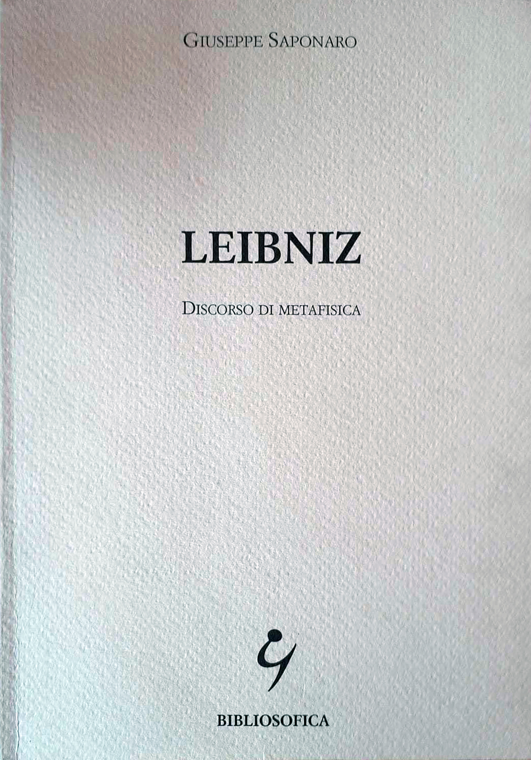 Leibniz. Discorso di metafisica