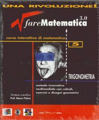 Fare matematica. CD-ROM. Vol. 5: Trigonometria...