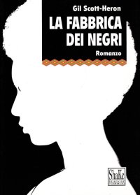 La fabbrica dei negri