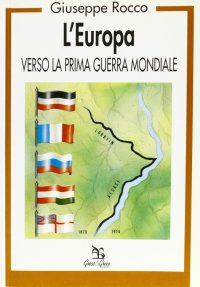 L'Europa verso la prima guerra mondiale