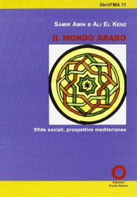 Il mondo arabo. Sfide sociali, prospettive mediterranee
