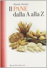 Il Pane dalla A alla Z