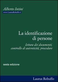 La identificazione di persone. Lettura dei documenti, controllo di autenticità, procedure