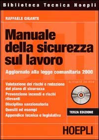 Manuale della sicurezza sul lavoro. Con CD-ROM
