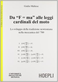 Da "F=ma" alle leggi cardinali del moto. Lo sviluppo della tradizionenewtoniana nella meccanica del '700