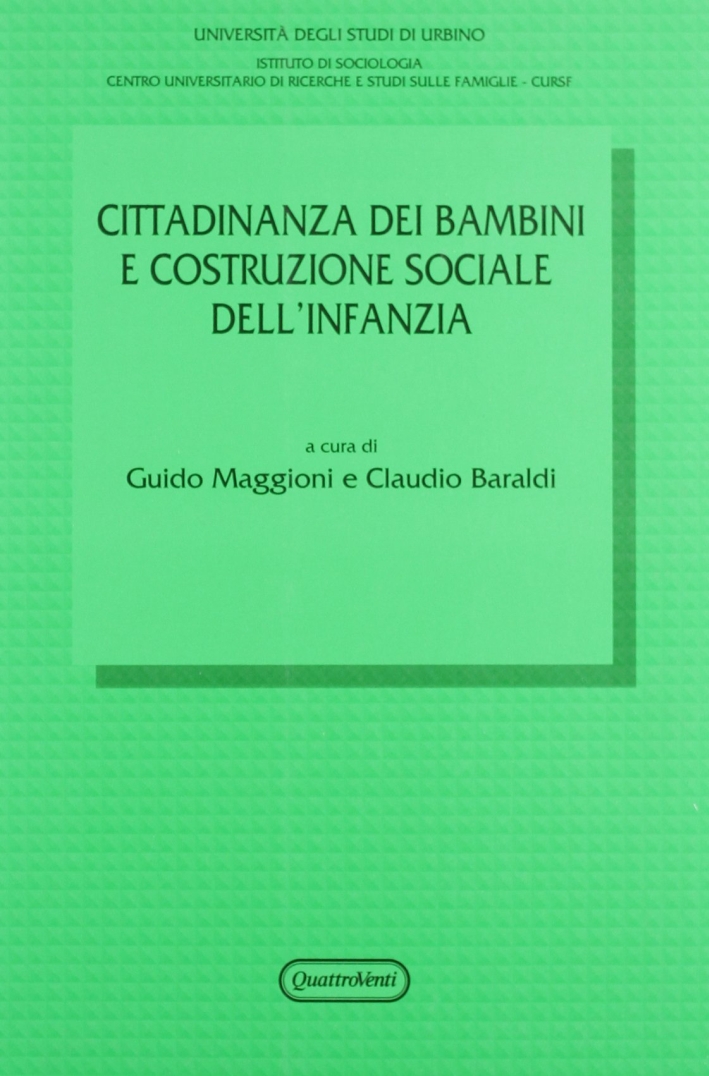 Cittadinanza dei bambini e costruzione sociale dell'infanzia Cittadinanza dei bambini e costruzione sociale dell'infanzia