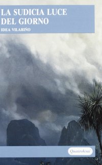 La sudicia luce del giorno