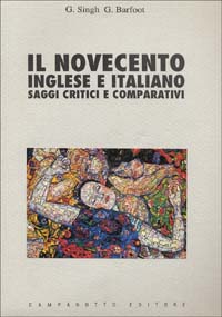 Il novecento inglese e italiano. Saggi critici e comparativi Il novecento inglese e italiano. Saggi critici e comparativi