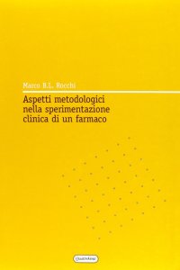 Aspetti metodologici nella sperimentazione clinica di un farmaco