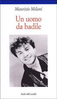 Un uomo da badile