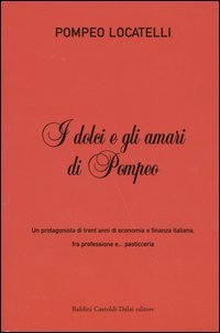 I dolci e gli amari di Pompeo