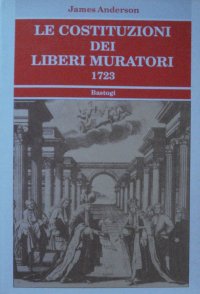Le costituzioni dei Liberi Muratori