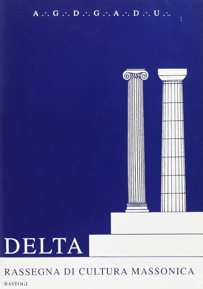 Delta. Rassegna di cultura massonica. Vol. 2 Delta. Rassegna di cultura massonica. Vol. 2