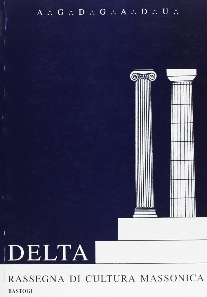 Delta. Rassegna di cultura massonica vol: 3-4 Delta. Rassegna di cultura massonica vol: 3-4