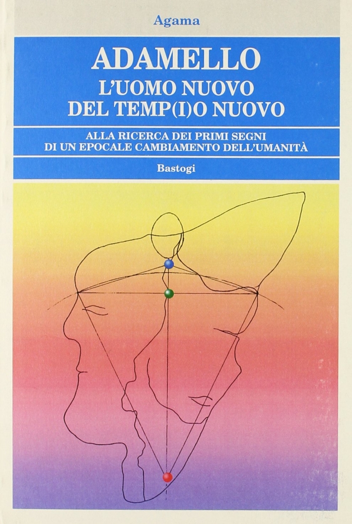 Adamello. L'uomo nuovo del temp(i)o nuovo Adamello. L'uomo nuovo del temp(i)o nuovo