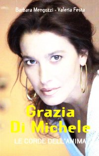 Grazia di Michele. Le Corde dell'Anima. con CD Audio