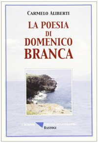 La poesia di Domenico Branca