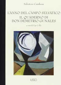 L'anno del campo selvatico. Il quaderno di don Domenico Gunales
