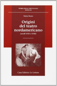 Origini del teatro nordamericano (secoli XVII e XVIII)