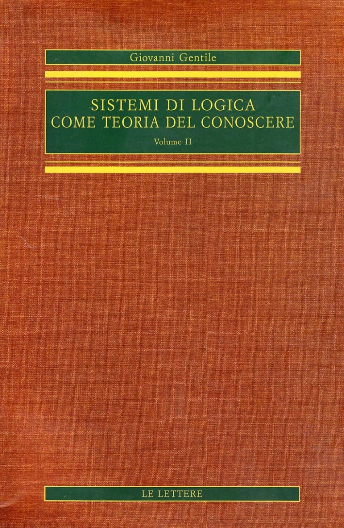 Sistemi di logica come teoria del conoscere. Vol. 2 Sistemi di logica come teoria del conoscere. Vol. 2