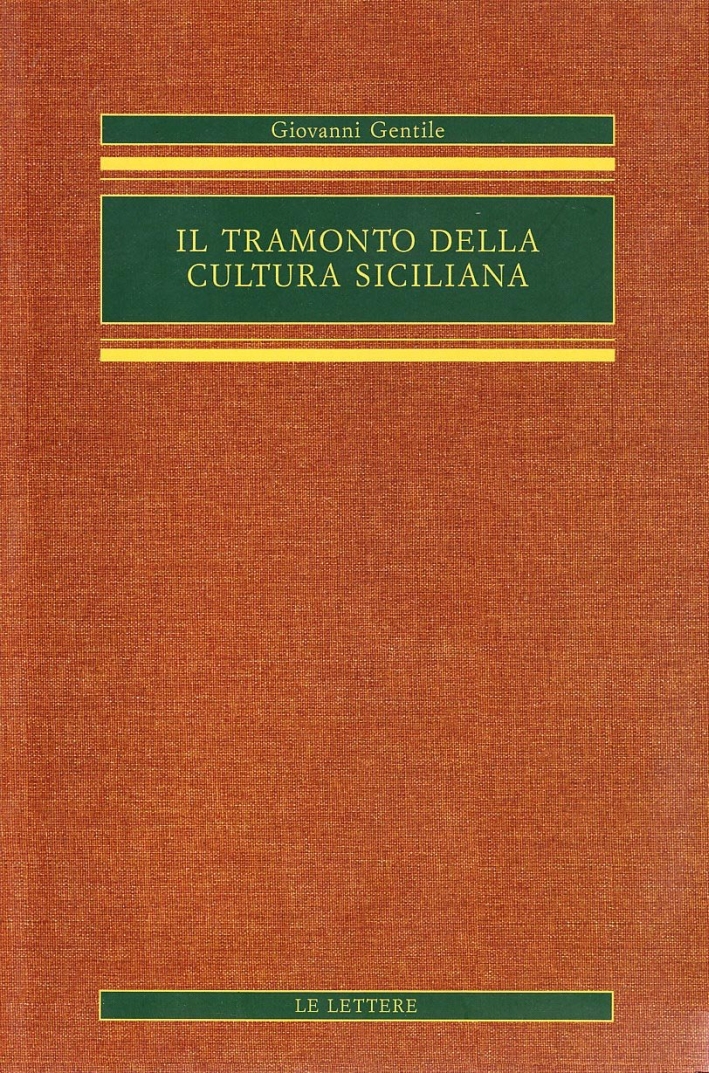 Il tramonto della cultura siciliana Il tramonto della cultura siciliana