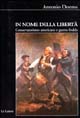 In nome della libertà. Conservatorismo americano e guerra fredda In nome della libertà. Conservatorismo americano e guerra fredda