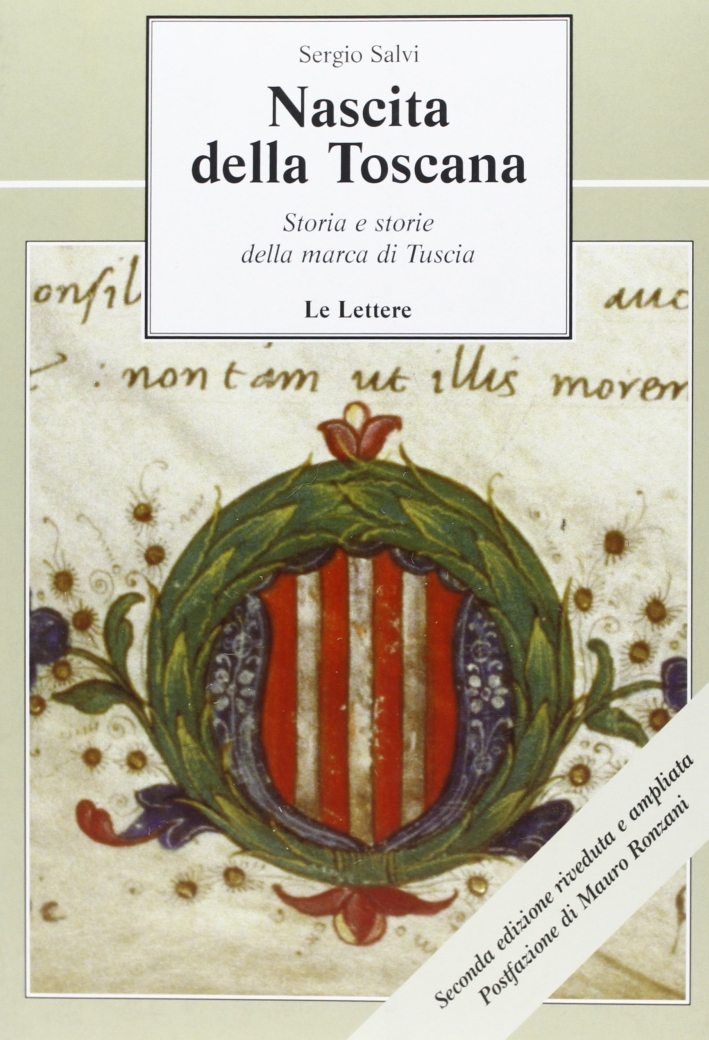 Nascita della Toscana. Storia e storie della Marca di Tuscia Nascita della Toscana. Storia e storie della Marca di Tuscia