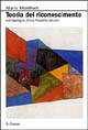 Teoria del riconoscimento. Antropologia, etica, filosofia sociale Teoria del riconoscimento. Antropologia, etica, filosofia sociale