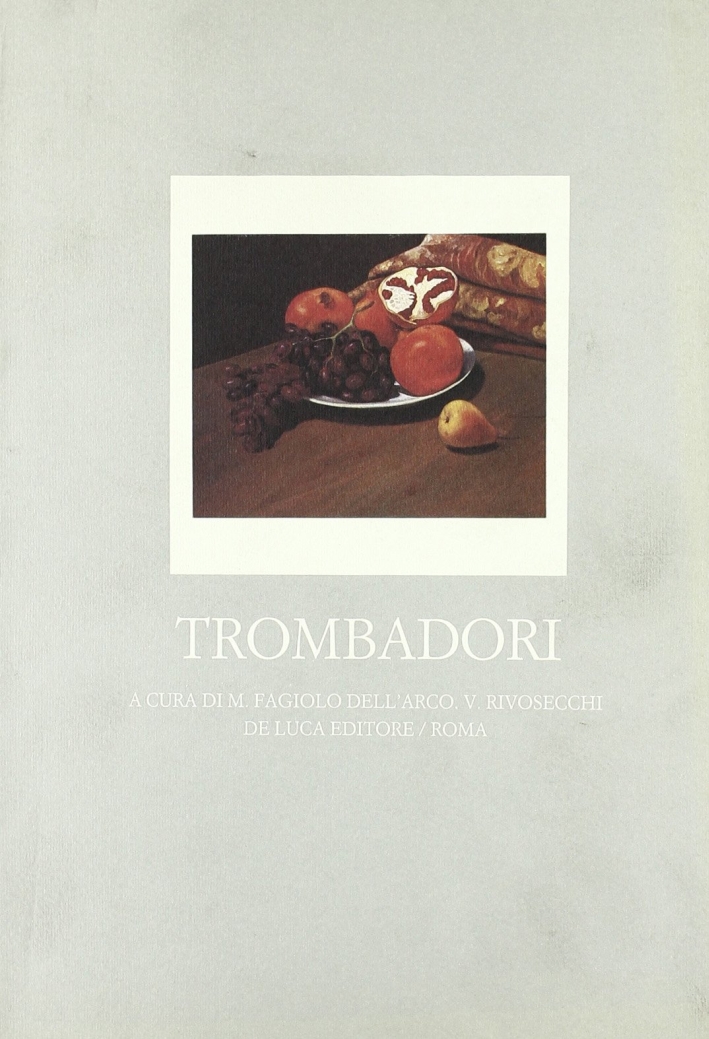 Scuola romana. Ediz. illustrata. Vol. 4: Trombadori Scuola romana. Ediz. illustrata. Vol. 4: Trombadori