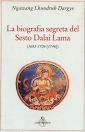 La biografia segreta del VI Dalai lama La biografia segreta del VI Dalai lama