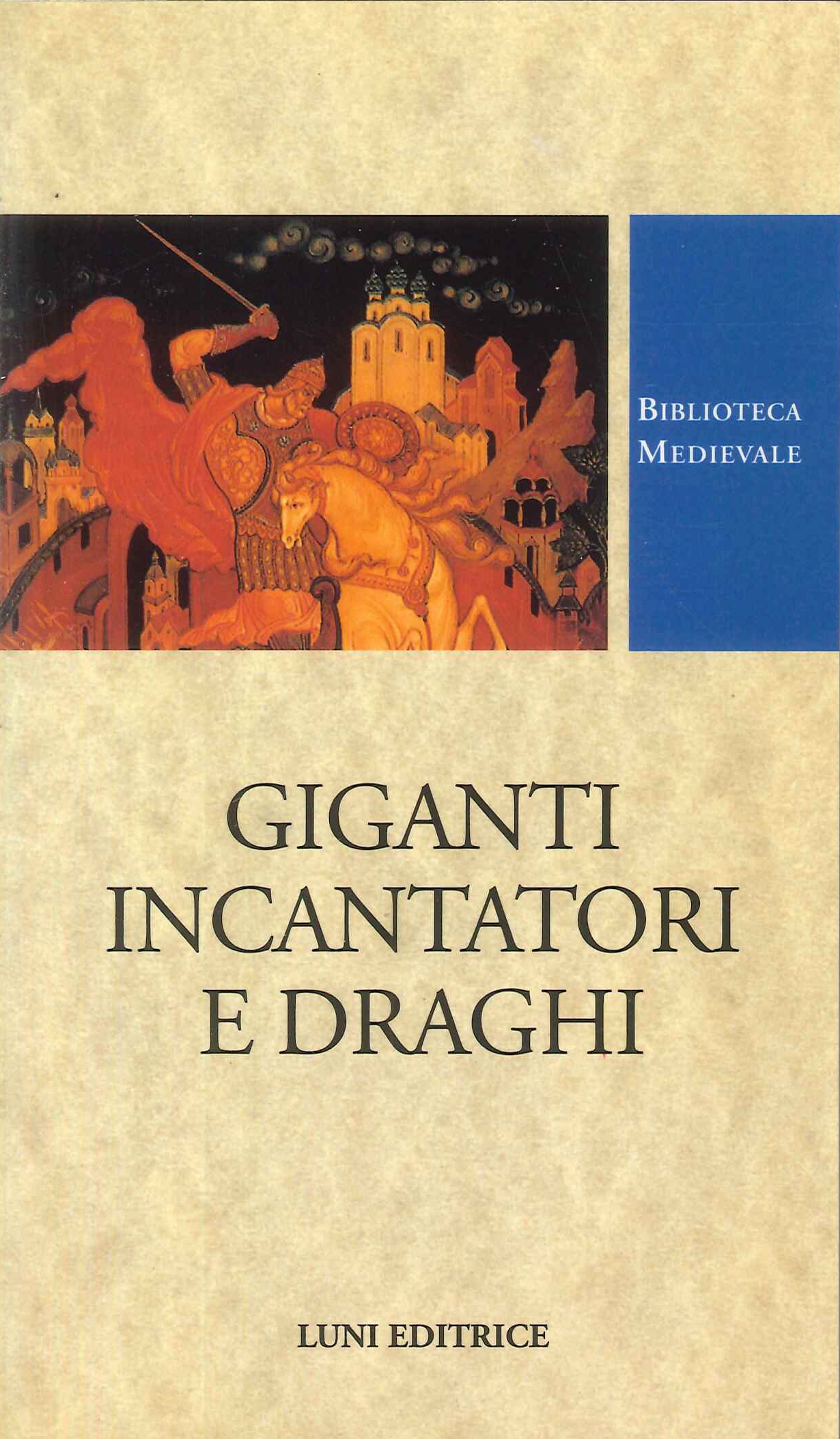 Giganti, incantatori e draghi Giganti, incantatori e draghi