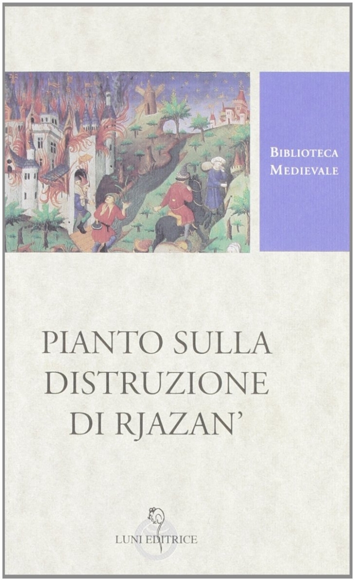 Pianto sulla distruzione di Rjazan'. Testo russo a fronte Pianto sulla distruzione di Rjazan'. Testo russo a fronte