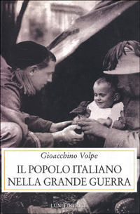 Il popolo italiano nella grande guerra Il popolo italiano nella grande guerra