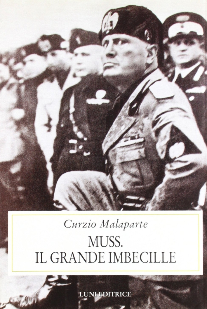Muss. Il grande imbecille Muss. Il grande imbecille