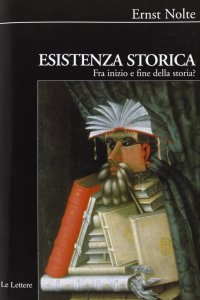 Esistenza storica. Fra inizio e fine della storia?