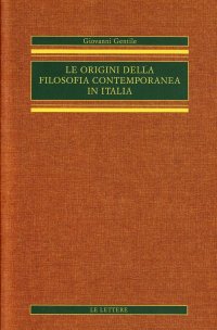 Le origini della filosofia contemporanea in Italia (rist. anast.). Vol. 3