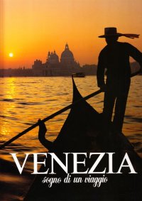 Venezia, sogno di un viaggio