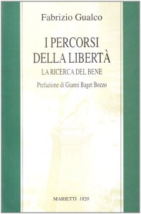 I percorsi della libertà. La ricerca del bene