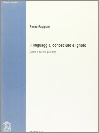 Il linguaggio, conosciuto e ignoto. Come e perché parliamo